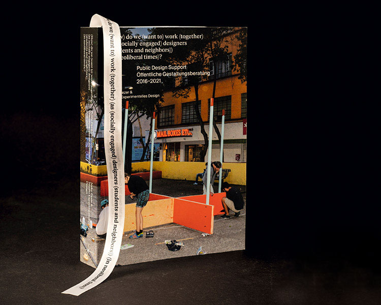 (How) do we (want to) work (together) (as (socially engaged) designers (students and neighbors)) (in neoliberal times)?, 2021